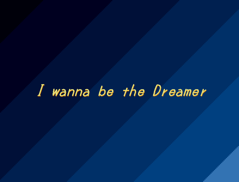 I wanna be the Dreamer v1.1